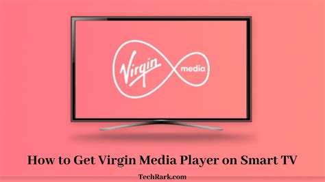 How To Get Virgin Media Player On Smart Tv