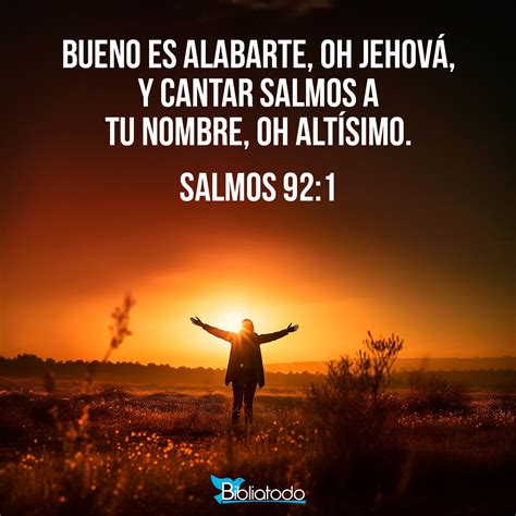 Salmos RV Bueno es alabarte oh Jehová Y cantar salmos a tu nombre oh Altísimo