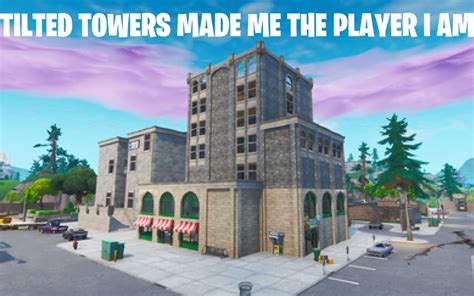 If You Used To Drop Tilted Towers A Noob And Come Out Of It A Pro You