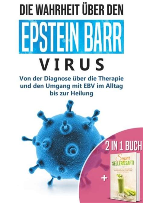 in Buch Wahrheit über den Epstein Barr Virus Von der Diagnose bis zur Heilung