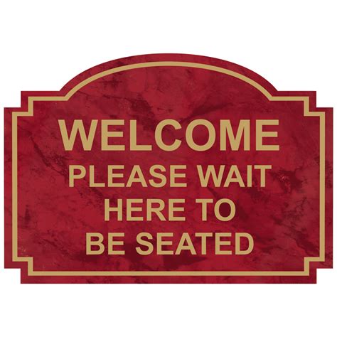 Welcome Please Wait To Be Seated Engraved Sign Egre 15737 Gldonptwn