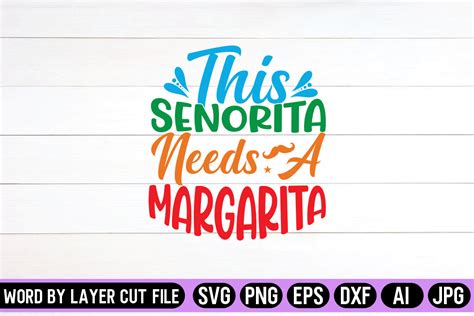 This Senorita Needs A Margarita Svg Graphic By Svg Artfibers Creative