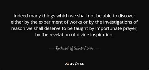Richard Of Saint Victor Quote Indeed Many Things Which We Shall Not Be