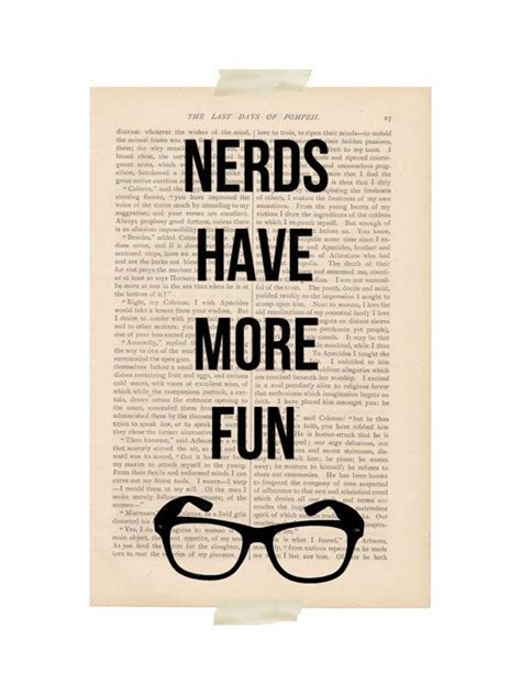 Image Result For Geeky Sayings Nerdy Quote Nerd Quotes Funny Quotes
