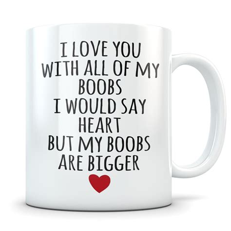 I Love You With All Of My Boobs Romantic Coffee Cup Etsy