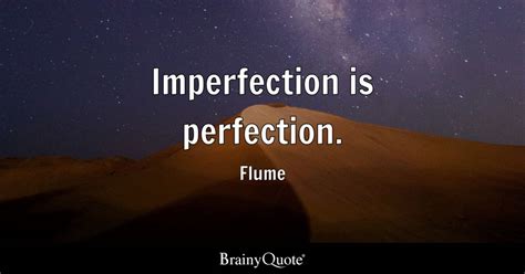 Top 10 Imperfection Quotes Brainyquote