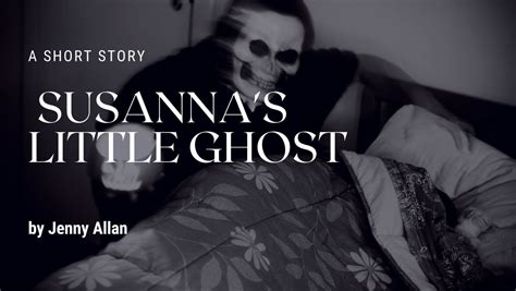 Susanna S Little Ghost Everywriter