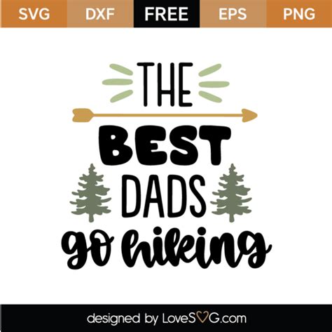 The Best Dads Go Hiking Svg Cut File Svg Lovesvg
