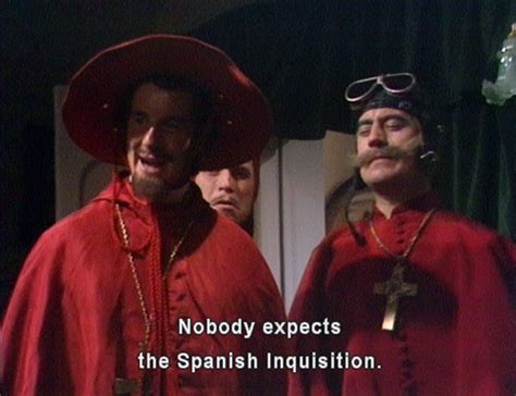 See more ideas about monty python, monty python flying circus, spanish inquisition. Nobody expects the Spanish Inquisition | Monty, Make Me ...