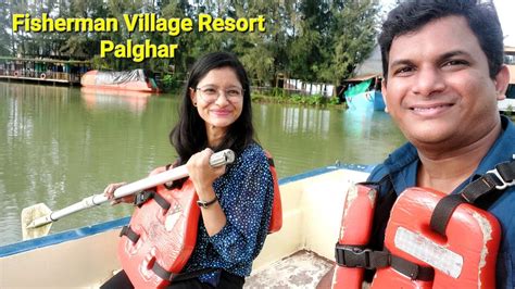 Fisherman Village Resort Palghar YouTube