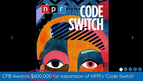 Cpb Gives Your Tax Dollars 600000 To Code Switch One Of The Most Racists Radio Shows On The
