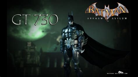 Batman Arkham Asylum Gt 730 Youtube