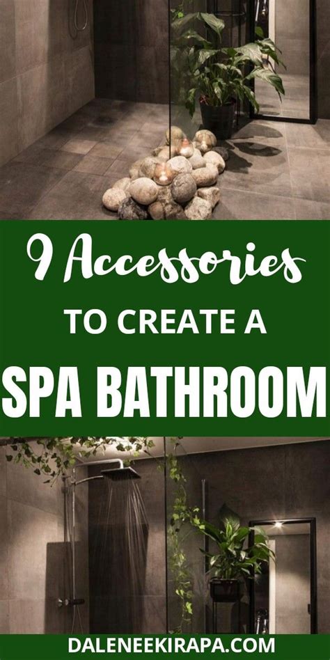 9 Accessories To Create A Spa Bathroom Bathroom Spa Spa Inspired