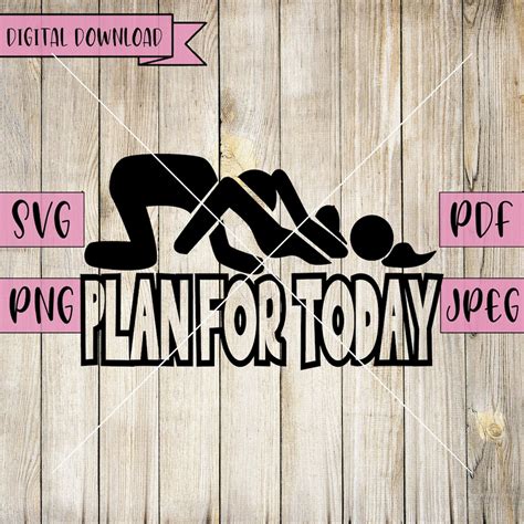 plan for today svg rude svg naughty svg rude decal lick my pussy svg oral sex svg