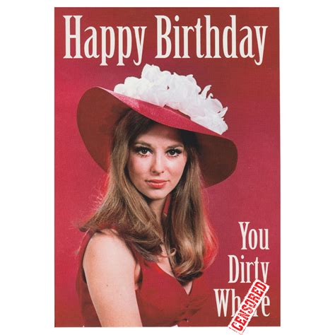 Happy Birthday You Dirty W Greeting Card Birthday Adult Humour
