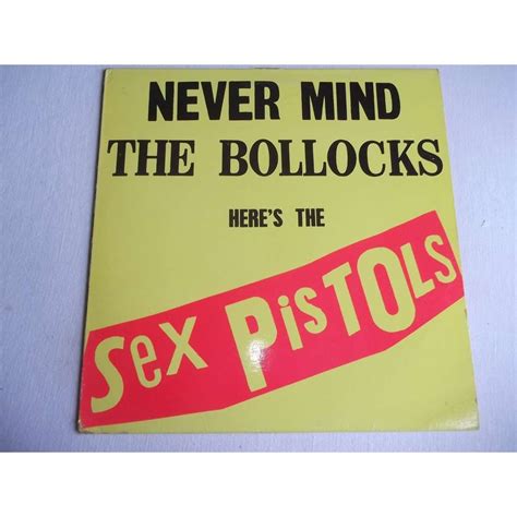 Never Mind The Bollocks Heres The Sex Pistols De Sex Pistols 33t Chez Listenandhear Ref