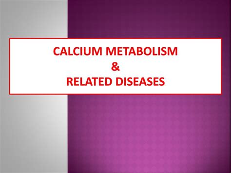 Ppt Calcium Metabolism And Related Diseases Powerpoint Presentation