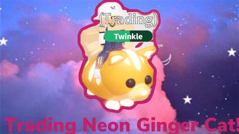 Trading Neon Ginger Cat In Adopt Me Youtube
