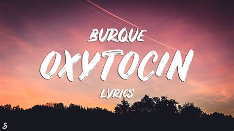 Burque Oxytocin Lyrics Youtube