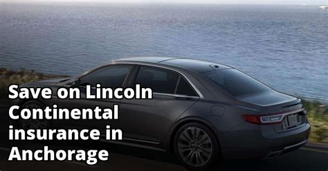 Therefore the lincoln insurance agency gives you the option of choosing an array of different auto insurance coverage providers. Best Insurance Quotes for a Lincoln Continental in Anchorage Alaska