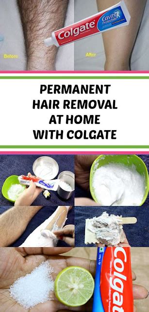 Try the body and facial hair remedies and removal tips that can be done at home using simple natural ingredients. Permanent Hair Removal At Home With Colgate