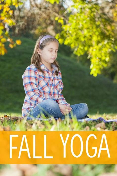 Fall Themed Yoga Childrens Yoga Yoga For Kids Kids Yoga Poses