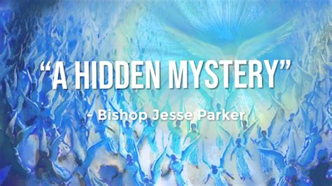Bishop Jesse Parker “it’s A Mystery“ 3 23 22 Youtube