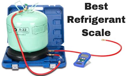 Best Refrigerant Scale Top Reviews Of 2020