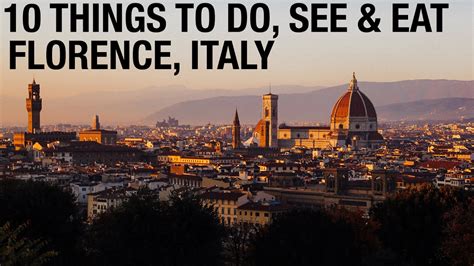 Florence Italy Top 10 Things To Do Eat Drink Youtube