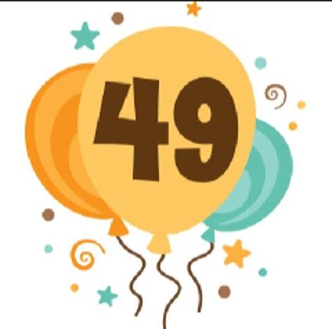 49th birthday | Happy 49th birthday, 49 birthday, Birthday greetings