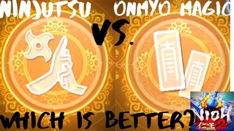 Nioh 2 Ninjutsu And Onmyo Magic Comparison Ninjutsu Vs Onmyo Youtube