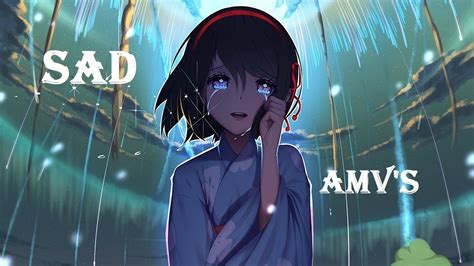 [sad] love anime [amv] compilation 1 youtube