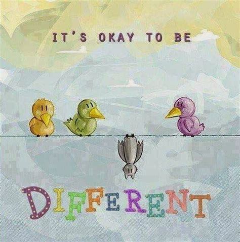 Its Okay To Be Different Quotes. QuotesGram