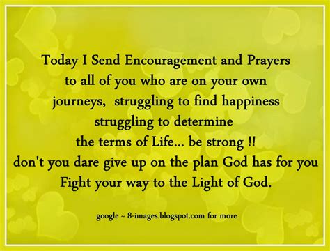 Today I Send Encouragement and Prayers To all of you who are on your ...