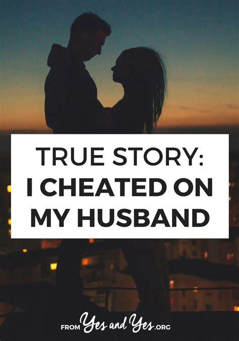 True Story I Cheated On My Husband