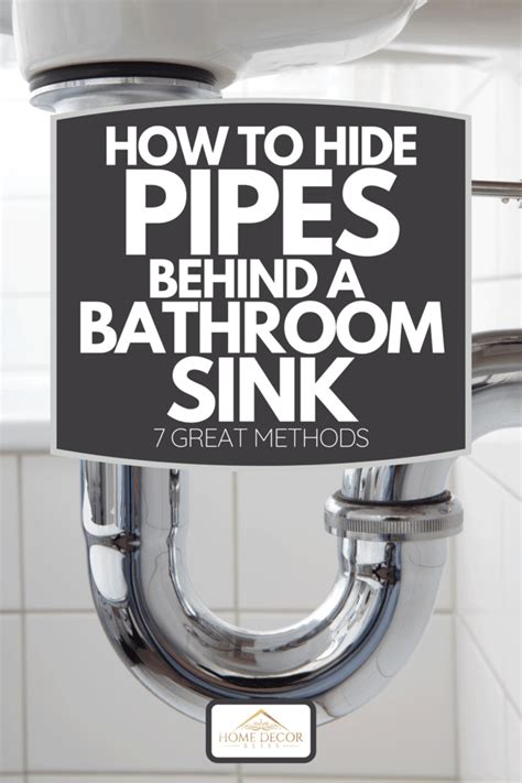 I would like to hide it without having to purchase a conceal the plumbing fixtures on your pedestal sink by wrapping them with decorative objects use wide ribbon for faster installation. How To Hide Pipes Behind A Bathroom Sink [7 Great Methods ...