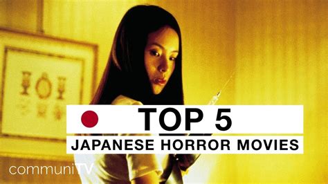 Top 5 Japanese Horror Movies Youtube