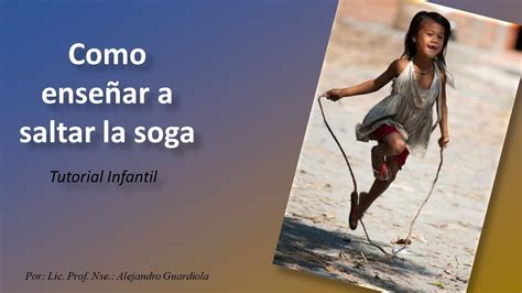 Un juego es una actividad recreativa donde intervienen uno o los juegos recreativos se diferencian de los deportes en el afán competitivo de éstos últimos uno de los juegos recreativos más populares a nivel mundial es el escondite, que entre otros nombres. Tutorial Salto Soga - Nivel Inicial - YouTube