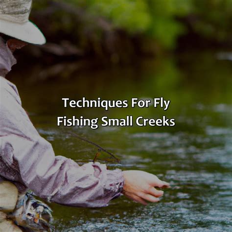 Fly Fishing Small Creeks Essential Tips And Techniques Angling Insight