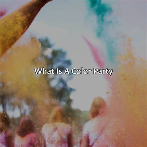 What Is A Color Party