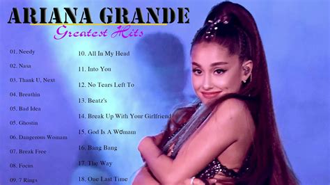 Top 20 Ariana Grande Song Best Of Ariana Grande Playlist 2019 Youtube