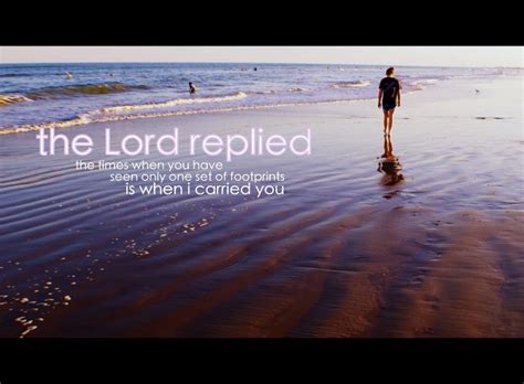 Just the quote it was then that i carried you. footprints | Faith hope love, Believe in god, Inspirational quotes