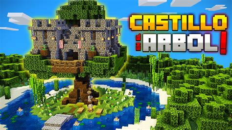 Minecraft Como Hacer Un Pico Castillo En El Rbol Super F Cil De Hacer Y Survival Youtube