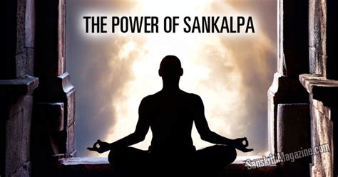 The Power Of Sankalpa Sanskriti Hinduism And Indian Culture Website