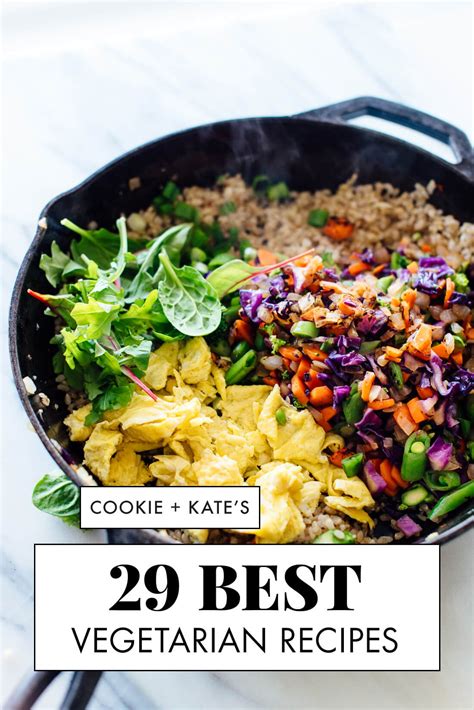 29 Best Vegetarian Recipes Cookie And Kate