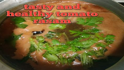 Rasam With Rasam Powder Tasty And Healthy Tomato Rasam How To Make