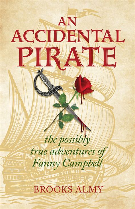 An Accidental Pirate The Possibly True Adventures Of Fanny Campbell