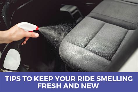 5 Tips To Keep Your Ride Smelling Fresh And New