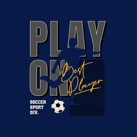 Premium Vector Best Player Typography For T Shirt Print Football
