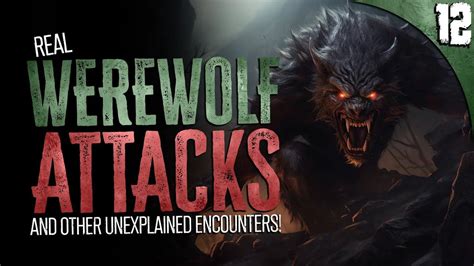 12 Real Werewolf Attacks And Other True Horror Stories